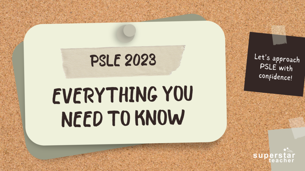 Everything you need to know about PSLE 2023