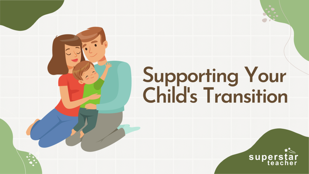 Supporting Your Child's Transition : A Holistic Approach
