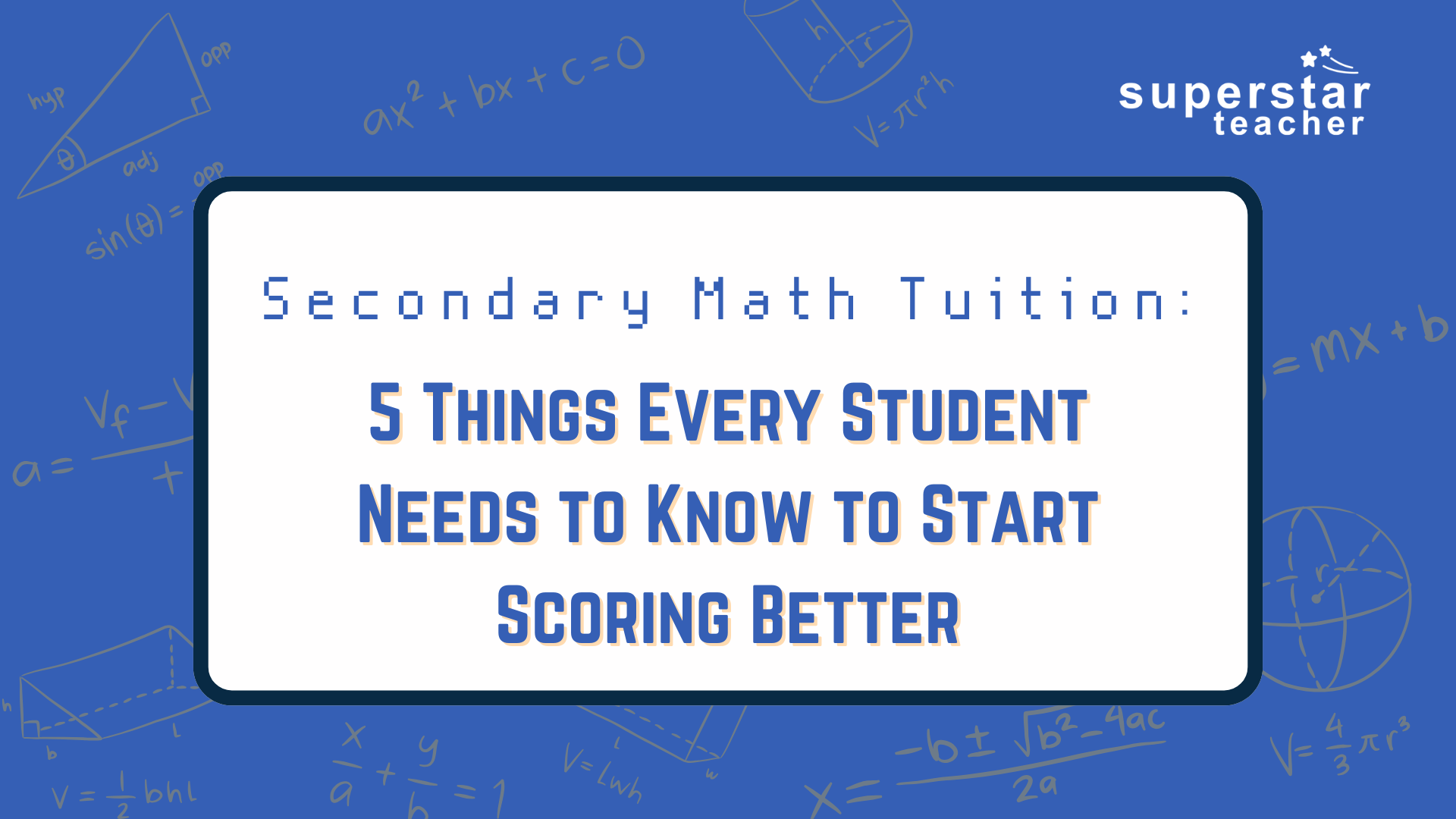Looking for Secondary Math tuition? Find out 5 things every student in Singapore must know before deciding on a tuition class—plus why online options are gaining fans fast.