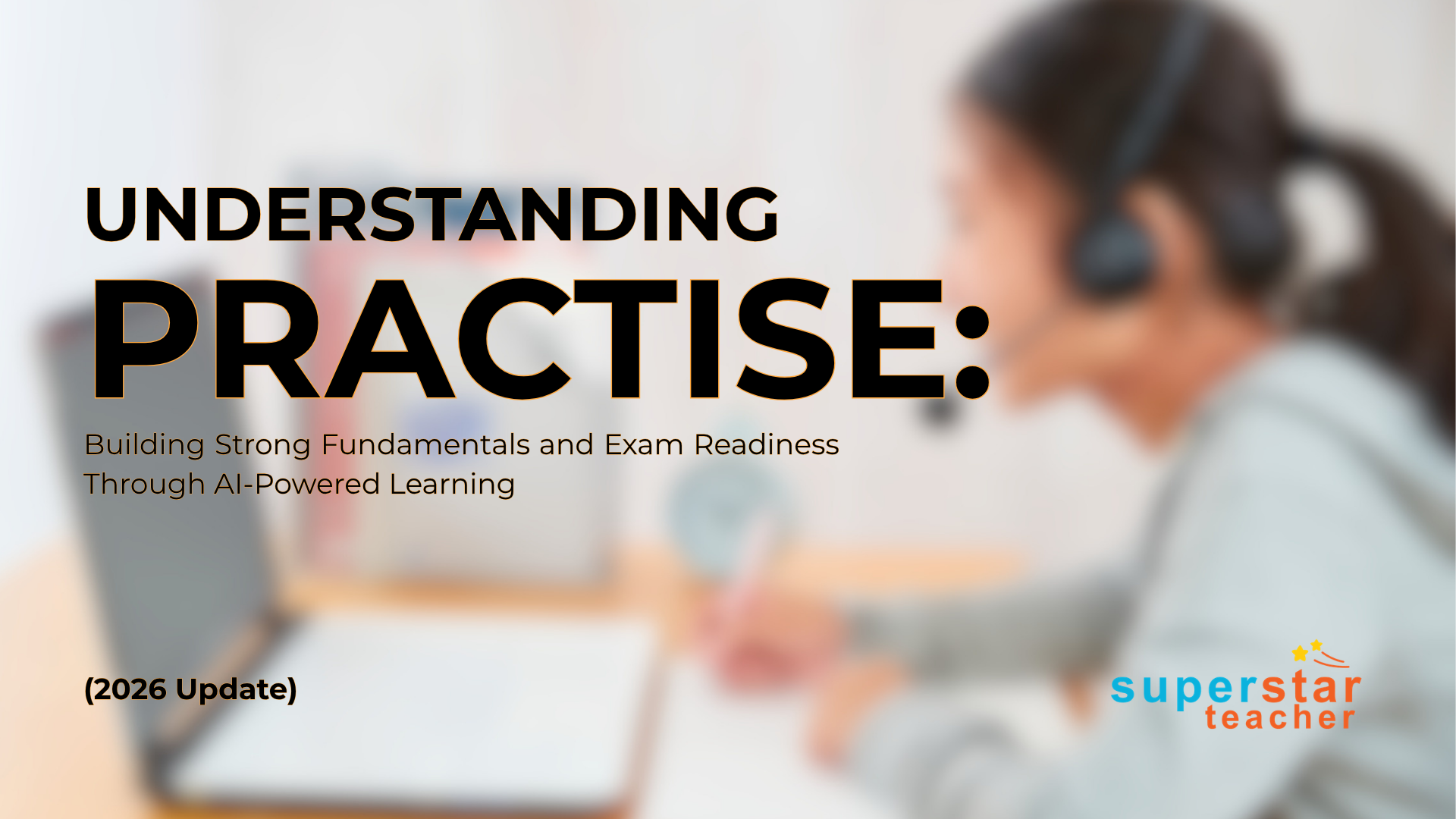 Explore how the Practise component in the Learn section of Superstar Teacher helps Primary and Secondary students strengthen fundamentals, build competency in each topic, and progress through dynamic levels from Explorer to Superstar. Powered by AI, the system adapts difficulty based on performance to develop confident learners and improve topic mastery.